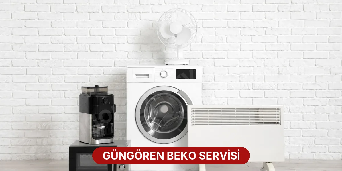 Güngören Beko Servisi