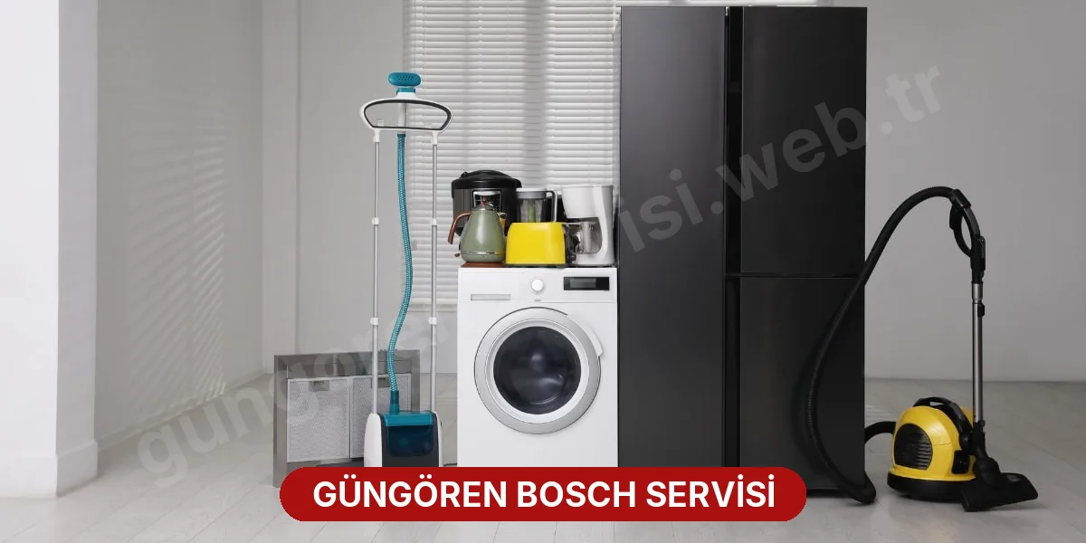 Güngören Bosch Servisi