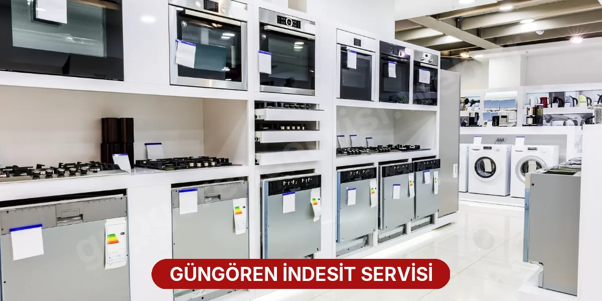 Güngören İndesit Servisi