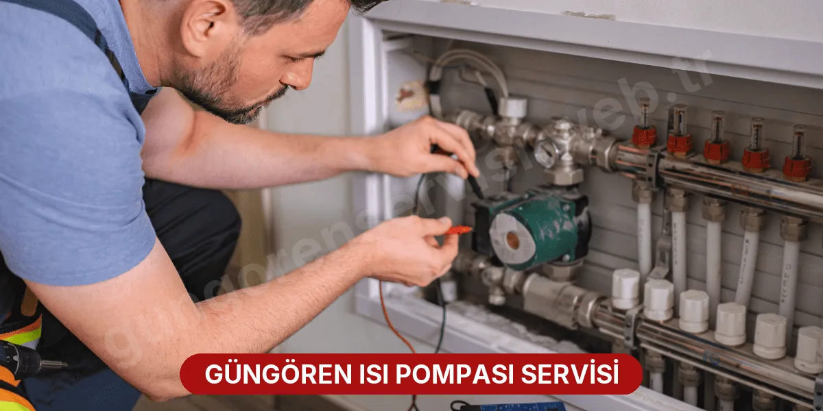 Güngören Isı Pompası Servisi