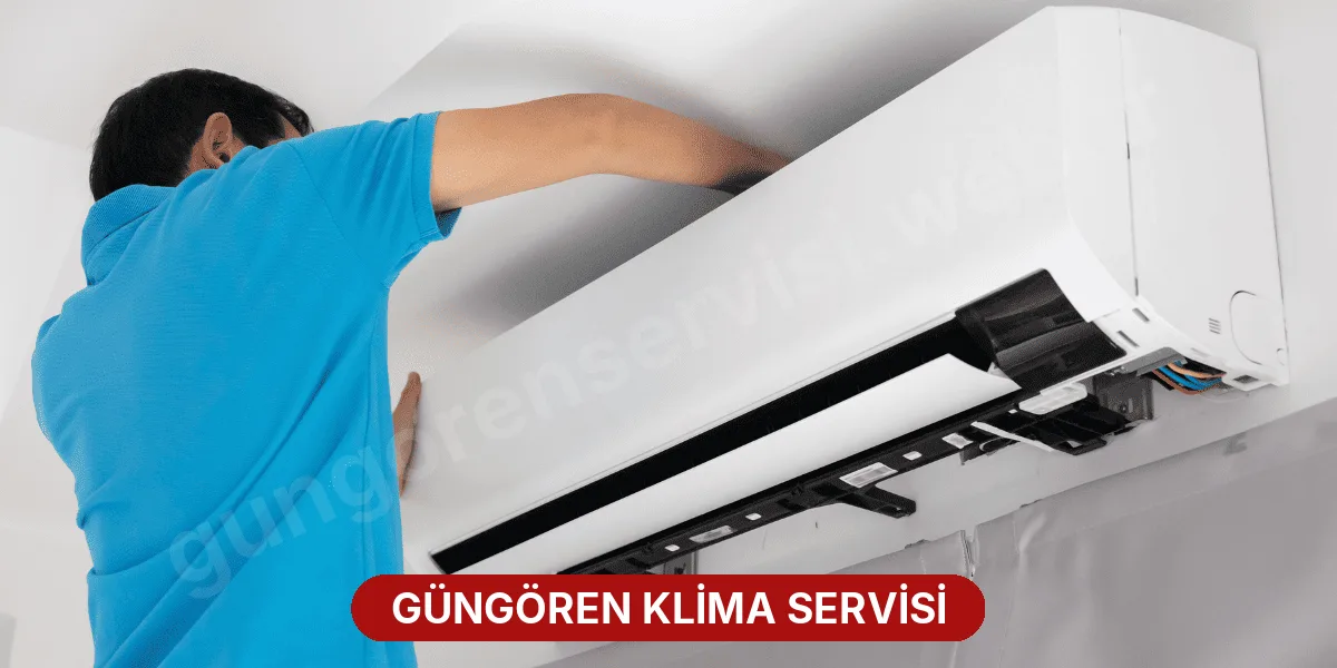 Güngören Klima Servisi