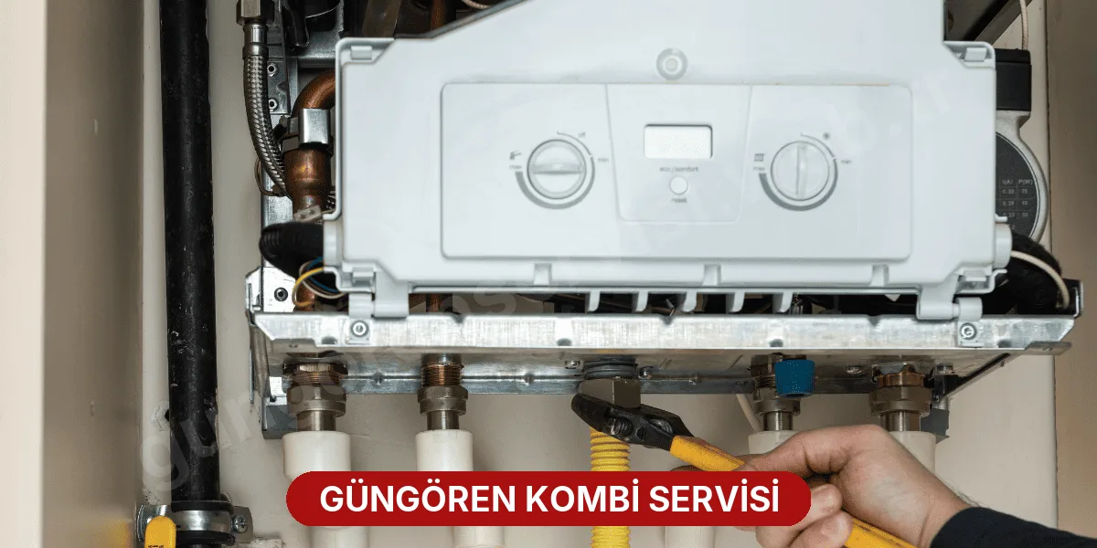 Güngören Kombi Servisi