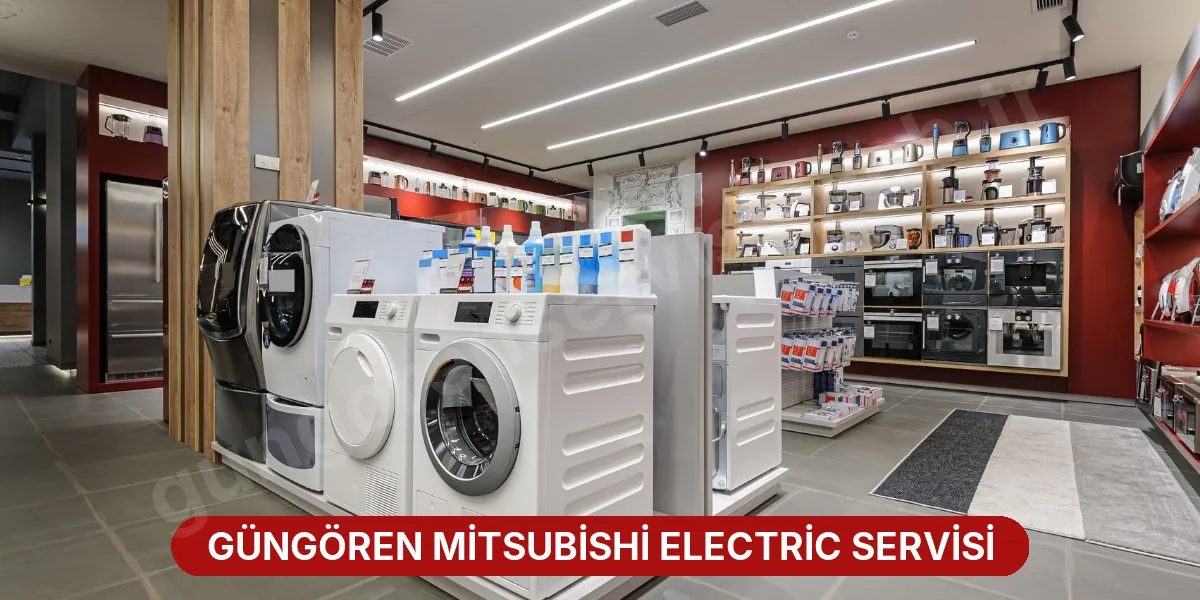 Güngören Mitsubishi Electric Servisi