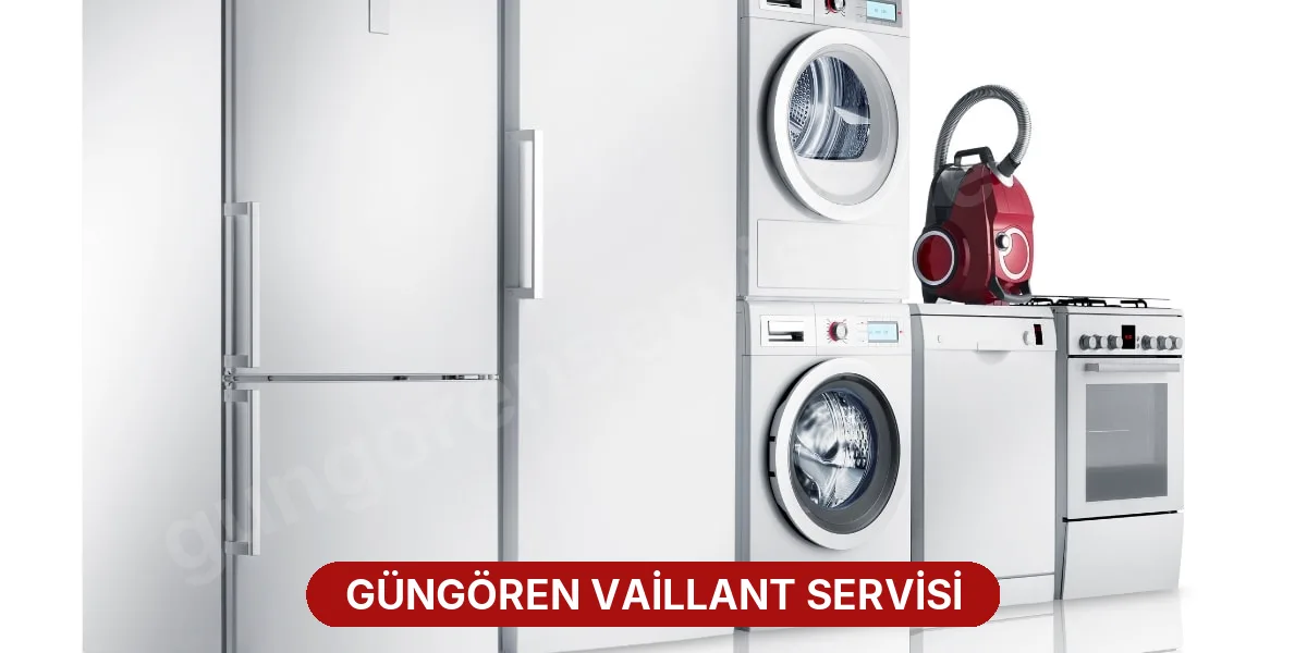 Güngören Vaillant Servisi